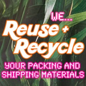 🌱 We reuse packing & shipping materials